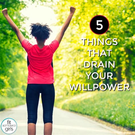 5 things that drain your willpower fit bottomed girls