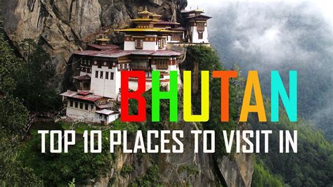 Top 10 Places To Visit In Bhutan 10 Best Places To Visit In Bhutan