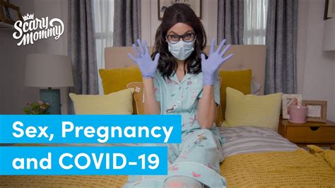 Sex Pregnancy And Covid 19 What You Need To Know Madge The Vag