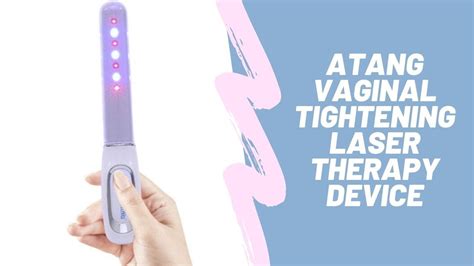 Atang Vaginal Tightening Laser Therapy Device Aliexpress Youtube