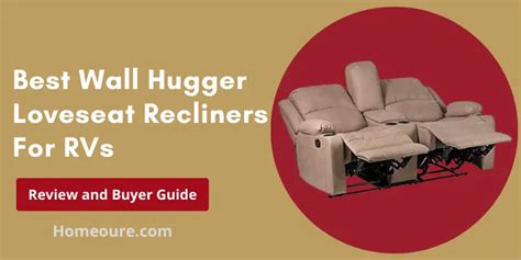 7 Best Wall Hugger Loveseat Recliners For Rvs April 2024 Homeoure