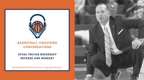 The Basketball Podcast Ep246 With Trevor Woodruff On Defense
