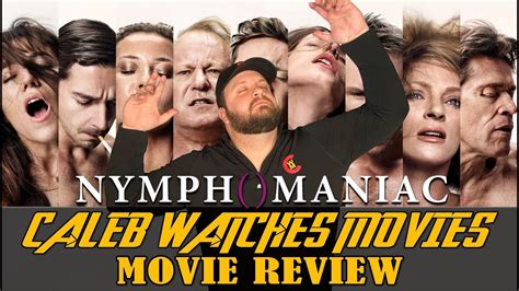 Nymphomaniac Movie Review Youtube