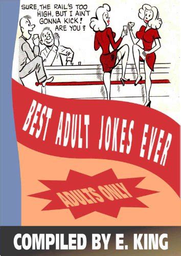 Best Adult Jokes Ever Kindle Edition By King E Humor