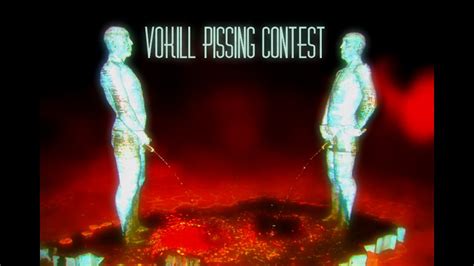 VOKILL PISSING CONTEST YouTube