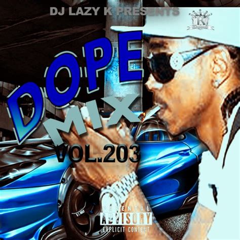 Dope Mix 203 Dj Lazy K Stream And Download