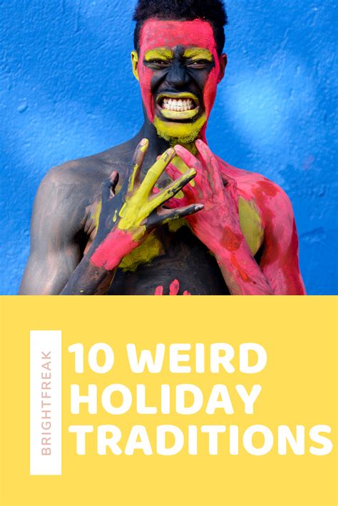10 Weird Holiday Traditions From Around The World Bright Freak