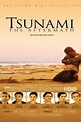 Tsunami: The Aftermath (TV Series 2006-2006) — The Movie Database (TMDB)