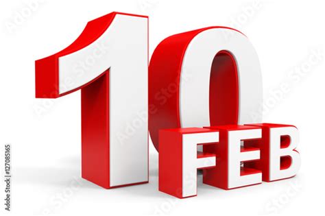 February 10 3d Text On White Background Stock Photo And Royalty