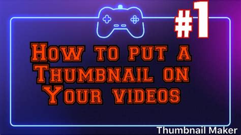 How To Put Thumbnails On You Videos YouTube