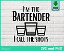 I'm the Bartender I Call the Shots Svg for Bartender - Etsy | Bartender ...
