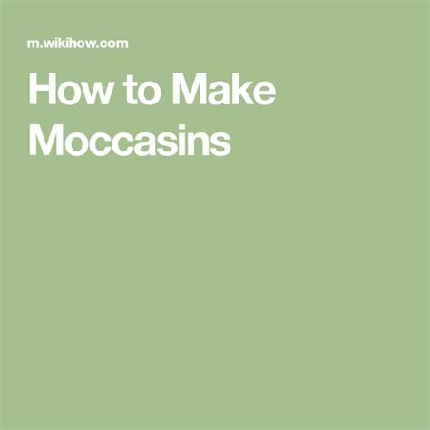 How To Make Moccasins How To Make Moccasins Moccasins How To Make