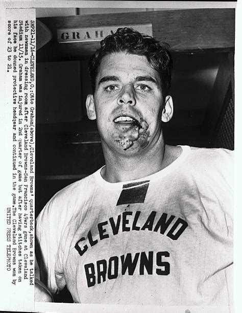 Otto Graham With Bloody And Injured Jaw Pictures Getty Images