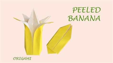 Diy Peeled Banana By Fun And Easy Origami Youtube