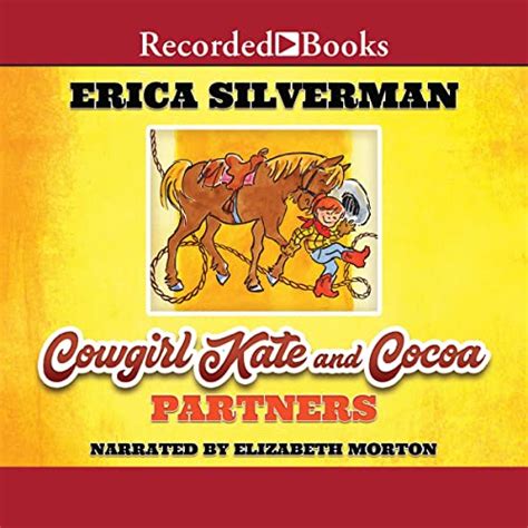 Cowgirl Kate And Cocoa Partners Audible Audio Edition Erica Silverman Elizabeth