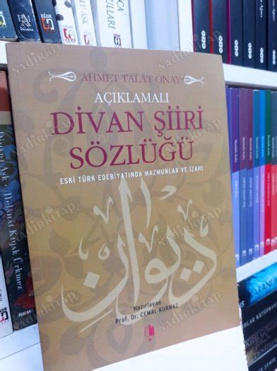 AÇiklamali Dİvan Şİİrİ SÖzlÜĞÜ Eski Türk Edebiyatında Mazmunlar Ve İzahı Ahmet Talat Onay