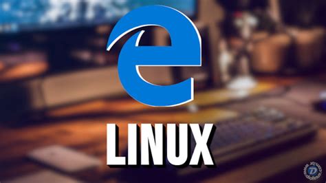 🏅 Il Nuovo Microsoft Edge Basato Su Chromium Potrebbe Arrivare Su Linux