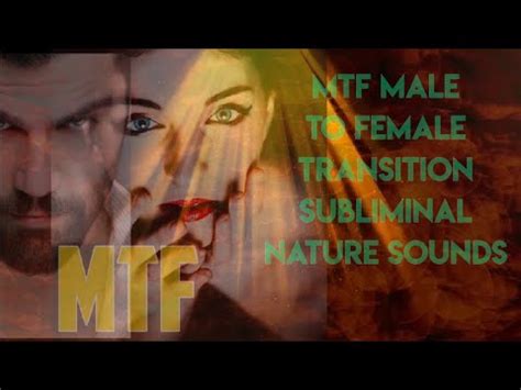 Full Mtf Male To Female Transition Transformation Subliminal Nature Sounds Binaural Hypnosis