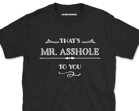 Mr Asshole Funny Mens T Shirts Tshirt Tee Men Women T Top Etsy