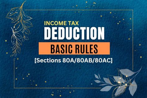 Basic Rules Of Deductions Under Section 80c To 80u Sections 80a80ab80ac Direct And