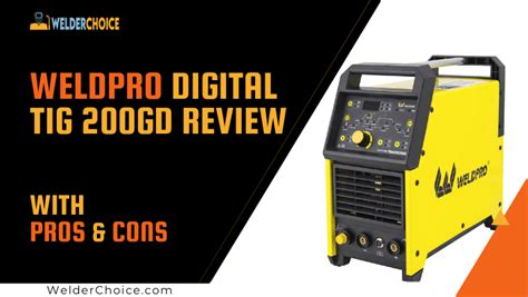 Weldpro Digital TIG 200gd Review With Pros And Cons