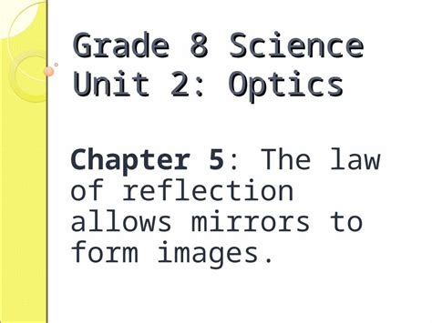 Ppt Grade 8 Science Unit 2 Optics Chapter 5 The Law Of Reflection