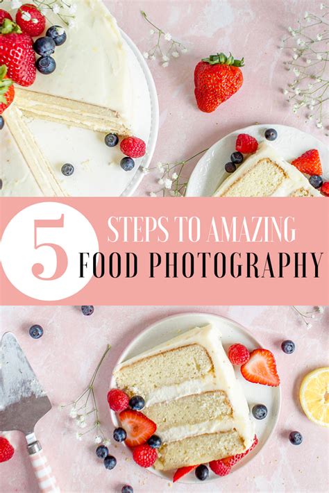 Food Photography 5 Steps To Taking Amazing Food Photos Food