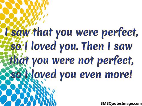 I Saw That You Were Perfect Love Sms Quotes Image