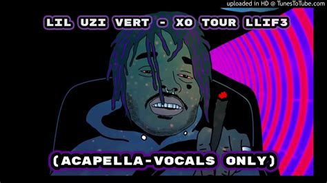 Lil Uzi Vert Xo Tour Llif3 Acapella Vocals Only Not Clickbait