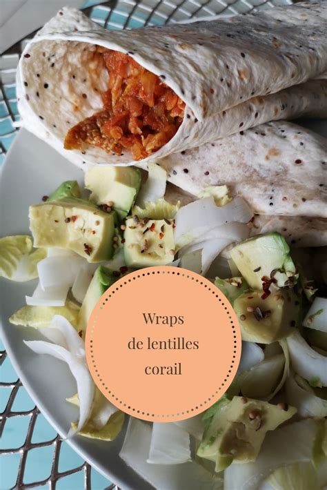 Comment faire une recette végétarienne facile et rapide ? Wraps de lentilles corail | Recette lentilles, Recette ...