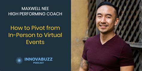 Maxwell Nee How To Pivot From In Person To Online Events Innovabuzz 356
