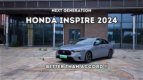 2024 Honda Inspire First Look Youtube