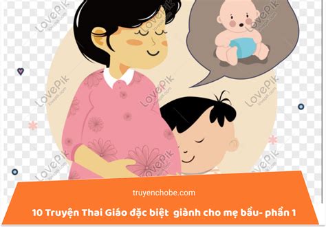 10 Truyện Thai Giáo đặc Biệt Giành Cho Mẹ Bầu Phần 1 Nuôi Dạy Con Yêu