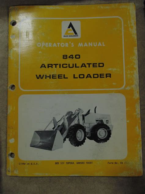 Allis Chalmers 840 Articulated Wheel Loader Operator Manual Used