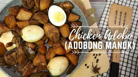 Adobong Manok Chicken Adobo Filipino Food Youtube