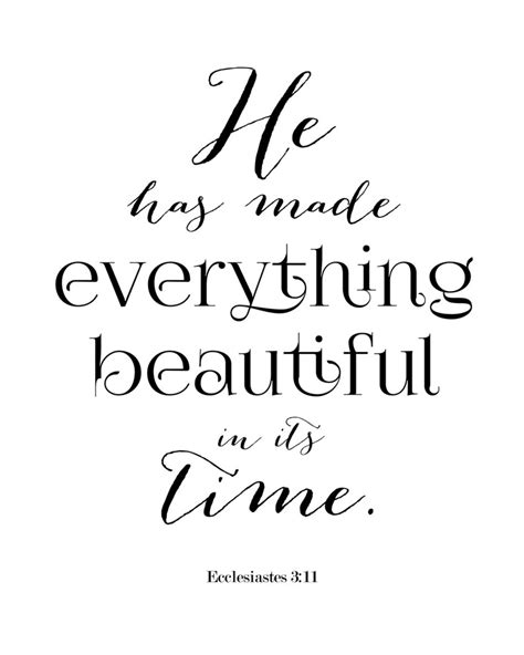 He Has Made Everything Beautiful In Its Time Ecclesiastes 311 8x10