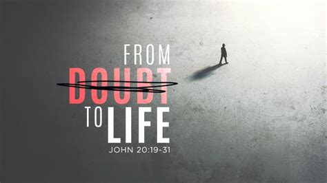 From Doubt To Life Sermon By Pro Premium John 2019 31