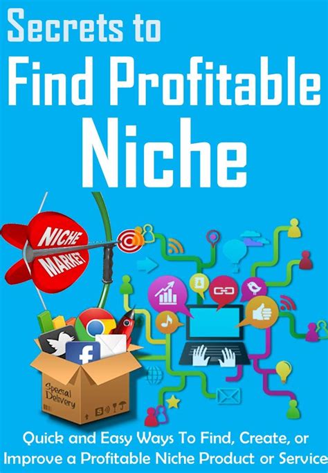 Secrets To Find Profitable Niche Quick And Easy Ways To Find Create