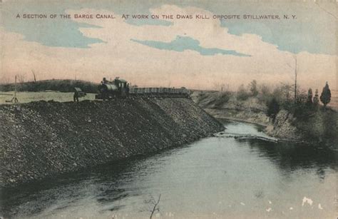 A Section Of The Barge Canal At Work On The Dwas Kill Opposite Stillwater NY New York Postcard