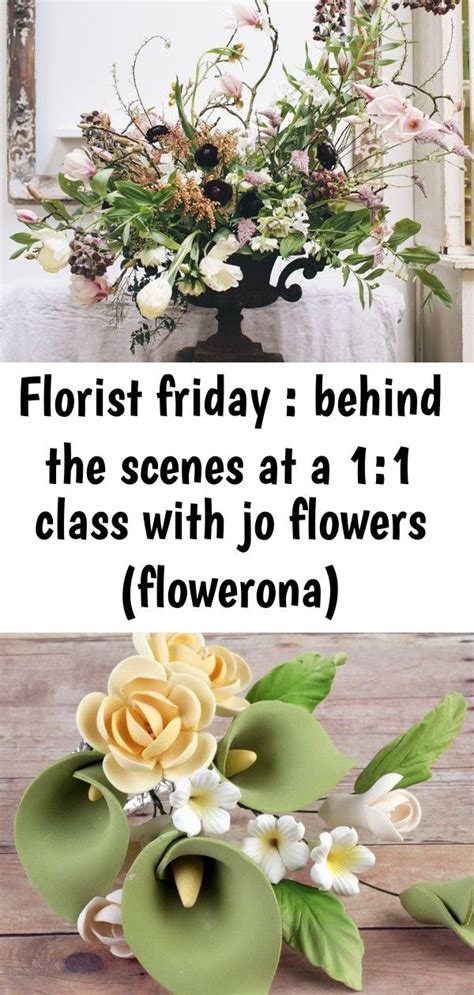 florist friday behind the scenes at a 1 1 class with jo flowers flowerona flowers florist