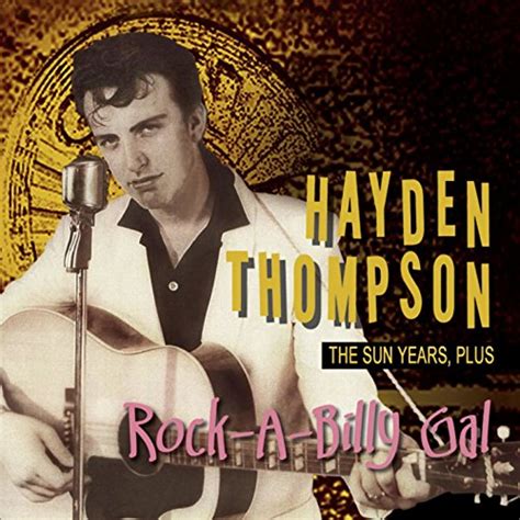Rock A Billy Gal The Sun Years Plus By Hayden Thompson On Amazon Music