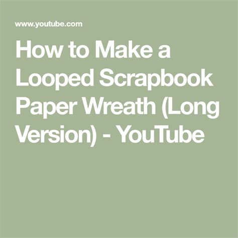 The Text How To Make A Looped Scrapbook Paper Wreath Long Version Youtube