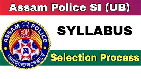 Assam Police Si Ub Selection Process Syllabus Youtube