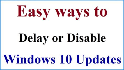 How To Disable Windows 10 Updates Delay Windows 10 Update