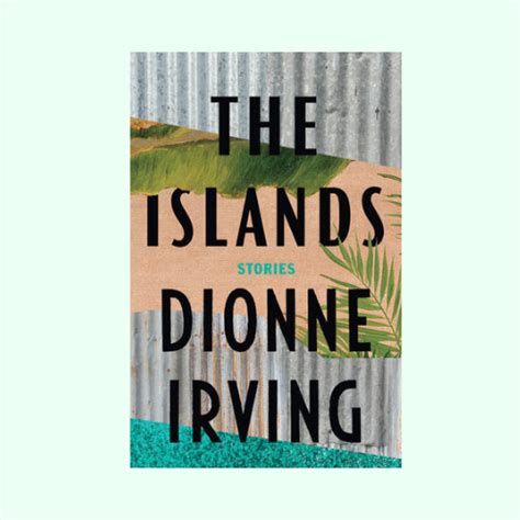 Dionne Irvings The Islands