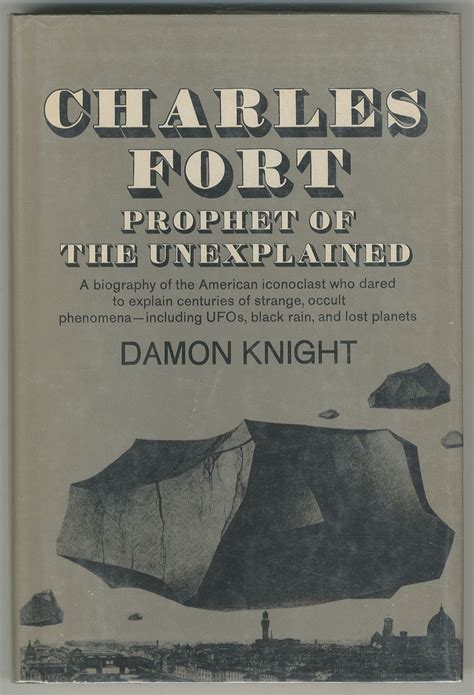 Charles Fort Prophet Of The Unexplained By Knight Damon Fine