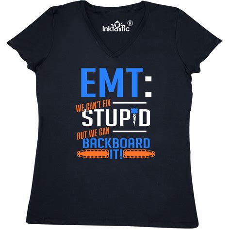 Emt Emergency Tech Joke Womens V Neck T Shirt Black 1999