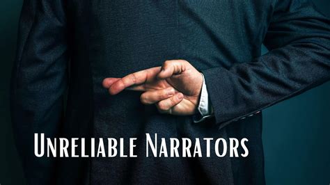 Unreliable Narrator Definition And How To Use Them The Art Of Narrative