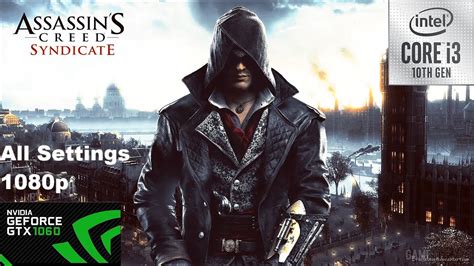 Assassin S Creed Syndicate I F Gtx Gb All Settings P