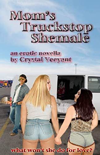 Mom S Truckstop Shemale Veeyant Crystal Abebooks